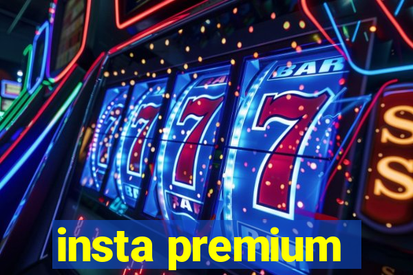insta premium